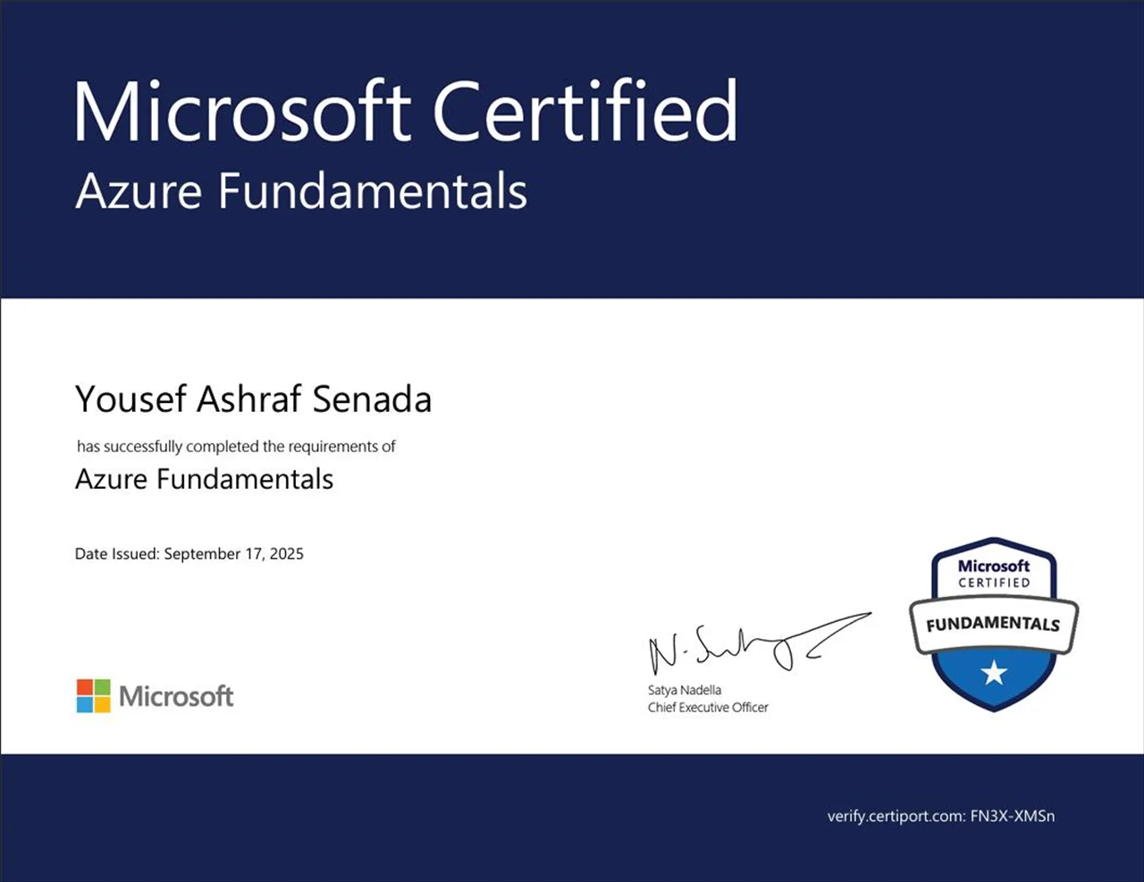 Earned the Microsoft Certified Azure Fundamentals certification, issued on September 17, 2025, and signed by Microsoft CEO Satya Nadella, demonstrating verified knowledge of core cloud computing concepts and Microsoft Azure services.